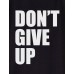 Don't Give Up Don't Give Up